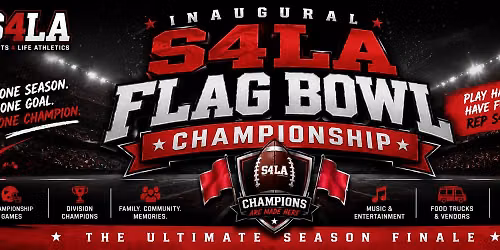 Inaugural S4LA Flag Bowl Championship
