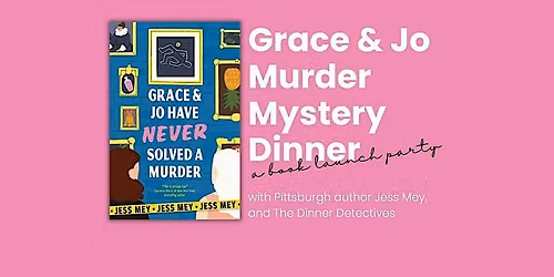 Grace & Jo's M**der Mystery Dinner