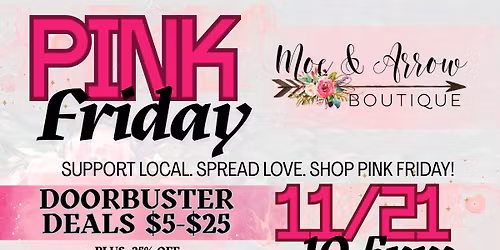 Pink Friday @ Moe & Arrow Boutique