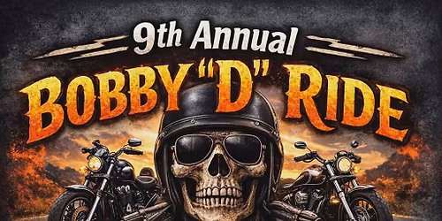 9th Annual Bobby D Memorial Ride