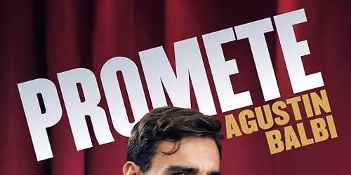 Promete: el mon\u00f3logo de Agust\u00edn Balbi en Madrid