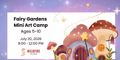Fairy Gardens Mini Art Camp \u2014 Ages 5-10