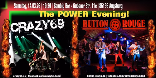 The POWER Evening: CRAZY69 & BUTTON ROUGE