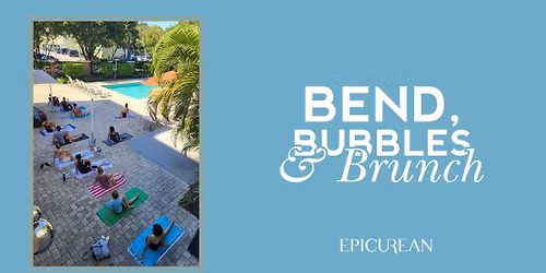 Bend, Bubbles & Brunch at Epicurean Hotel