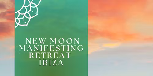 Ibiza New Moon Manifesting Retreat