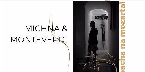 MICHNA & MONTEVERDI | 1. koncert 15. sez\u00f3ny Bacha na Mozarta v Brn\u011b