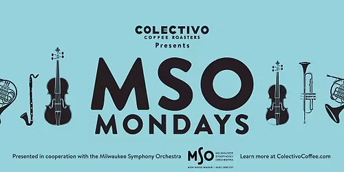 MSO Mondays at Colectivo