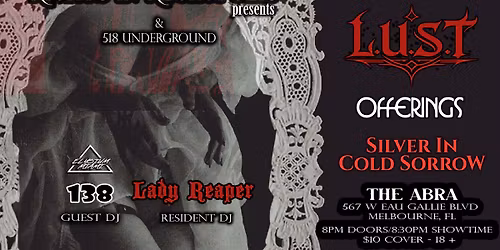 Nights in Necropolis & 518 Underground presents: L.U.S.T. ,Offerings & SICS w\/ Lady Reaper & 138 