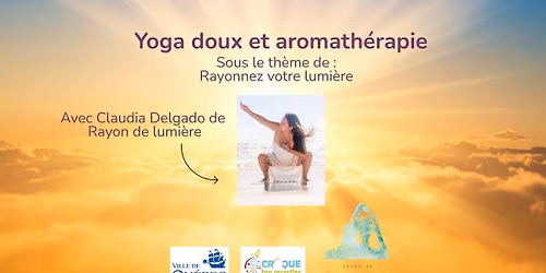 Yoga doux et aromath\u00e9rapie ''Rayonnez votre lumi\u00e8re''