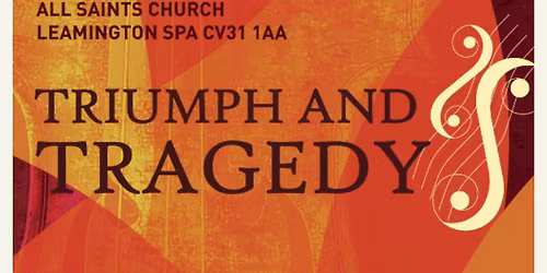 Leamington Sinfonia - Triumph and Tragedy