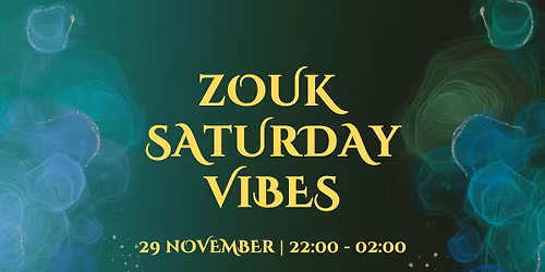 Zouk Saturday Vibes 29.11