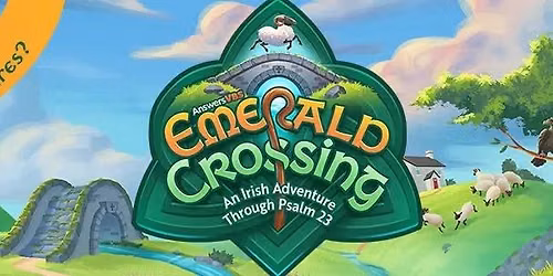 Answers VBS Emerald Crossing - PROVIDING HOPE TO A FEARFUL GENERATION