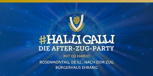 #HALLIGALLI \u2013 Die After-Zug-Party nach dem 53. Ehranger Rosenmontagszug