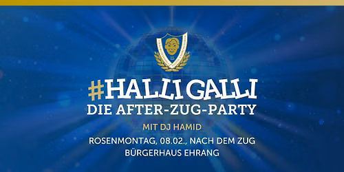 #HALLIGALLI \u2013 Die After-Zug-Party nach dem 53. Ehranger Rosenmontagszug