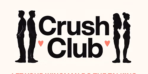Crush Club: Wingman Night