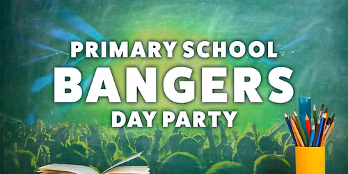 Primary School Bangers Day Party \u2728\ud83c\udf92
