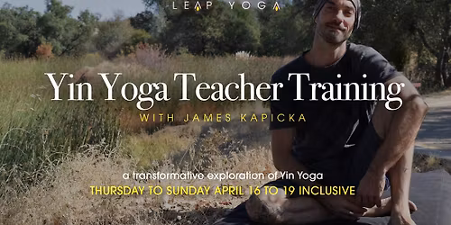 Leap Yin Yoga Teacher Training with James Kapicka