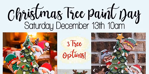 Christmas Tree Paint Day-3 Choices! 