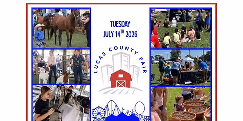 Tuesday July 14th 2026, Lucas County Fair