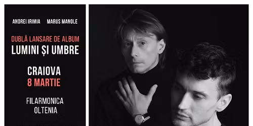 Craiova: Andrei Irimia x Marius Manole - Dubl\u0103 lansare de album