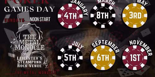 Poker Day (every other month)