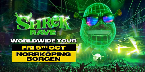 Shrek Rave Returns To Norrk\u00f6ping!