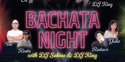 "Bachata Night" with DJ Sakina & DJ King