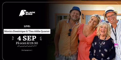 Monica Dominique och Tina Ahlin Quartet | Blackbird Uppsala