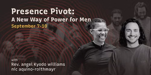Presence Pivot: A New Way of Power for Men