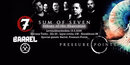 Sum of Seven, Barrel & Pressure Points @ Nirvana, Fuusio Turku