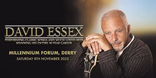 David Essex's - Millennium Forum Derry
