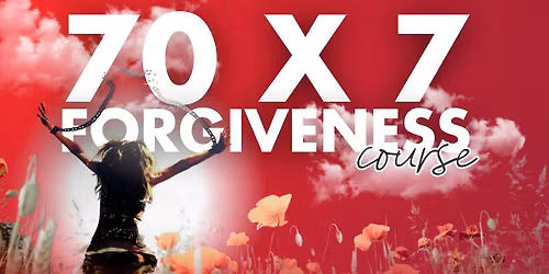 70x7 Forgiveness Course