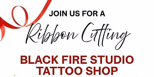 Ribbon Cutting: Black Fire Studio Tattoo Shop