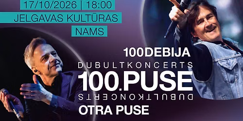 Dubultkoncerts 100.PUSE (Otra Puse & 100Debija) ZEMGALĒ