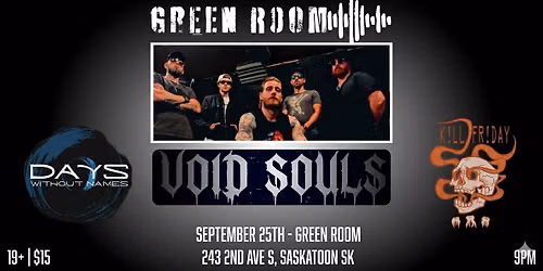 Void Souls w\/ K!ll Friday! and Days Without Names