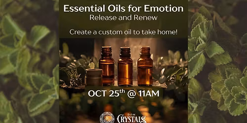 Essential Oils for Emotions: Release & Renew