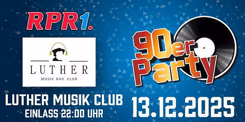 RPR1 90er Party - Luther KL
