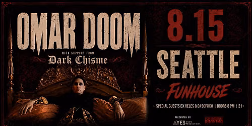 Omar Doom \u00b7 Dark Chisme \u00b7 Ex Veles