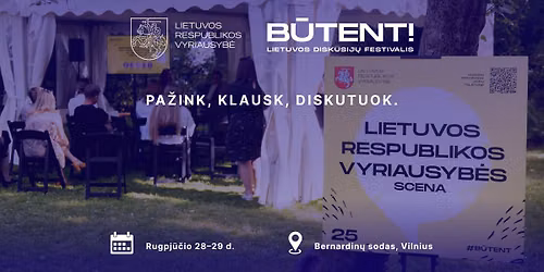 Vyriausyb\u0117s erdv\u0117 diskusij\u0173 festivalyje \u201eB\u016btent!\u201c