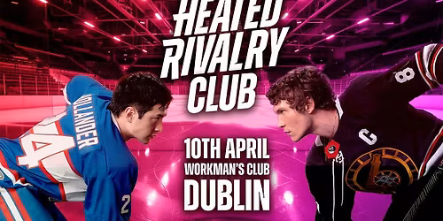 Heated Rivalry Club - Night\ufeff 4 (Dublin)