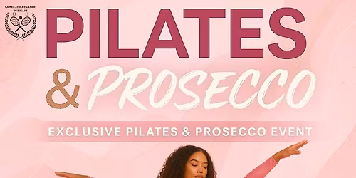 PILATES & PROSECCO