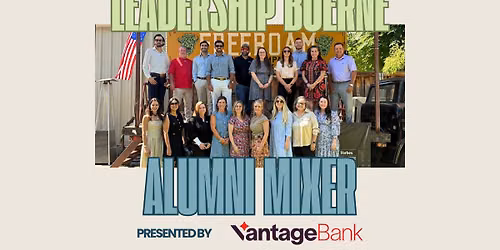 Leadership Boerne Alumni Mixer - Presented by Vantage Bank