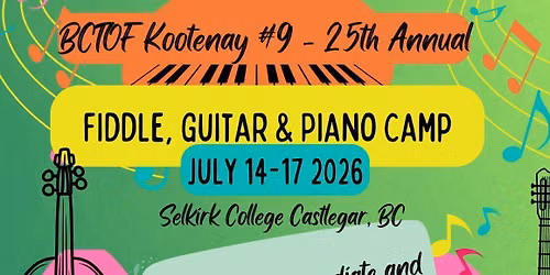 Fiddle, Guitar & Piano Camp - Selkirk College Castlegar Campus!