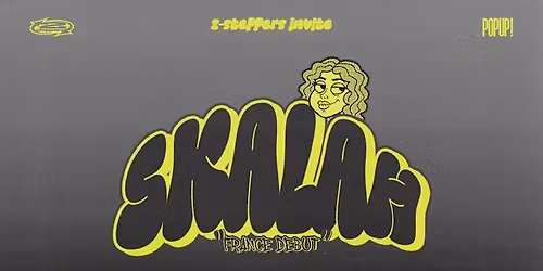 2-Steppers invite Skalah 