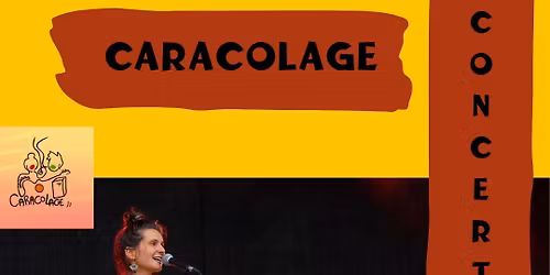 CONCERT CARACOLAGE