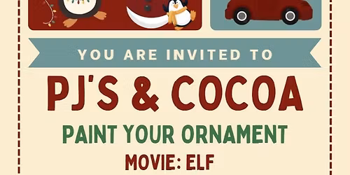 PJ's & Cocoa! Paint your Ornament 