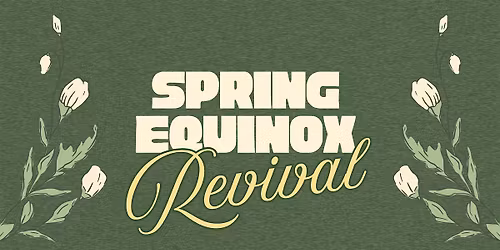 Spring Equinox Revival