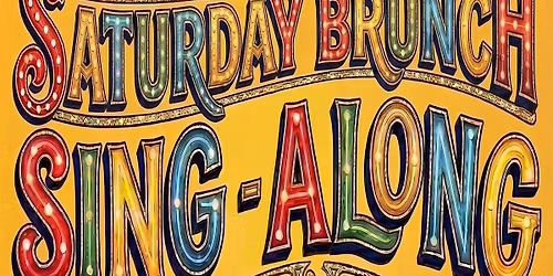 Saturday Sing-Along Brunch