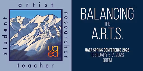 UAEA Spring Conference 2026 - "Balancing the A.R.T.S."