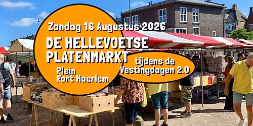 De Hellevoetse Platenmarkt tijdens De Vestingdagen - zo 16 augustus, Plein Fort Haerlem